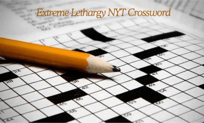 Extreme Lethargy NYT Crossword