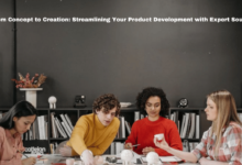 From Concept to Creation: Streamlining Your Product Development with Expert Sourcing